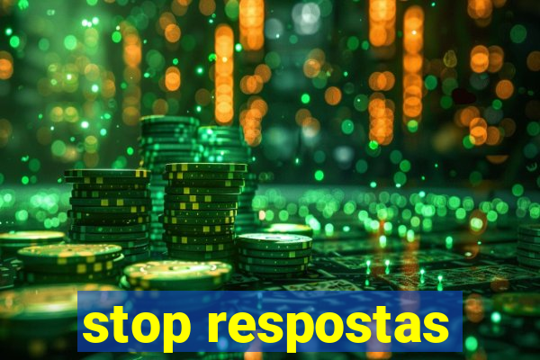 stop respostas